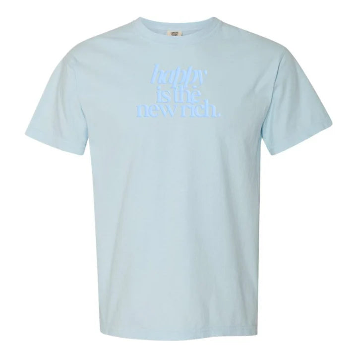 ✨Happy Is The New Rich' T-Shirt