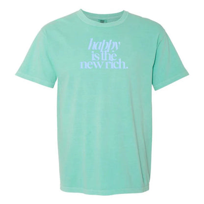✨Happy Is The New Rich' T-Shirt