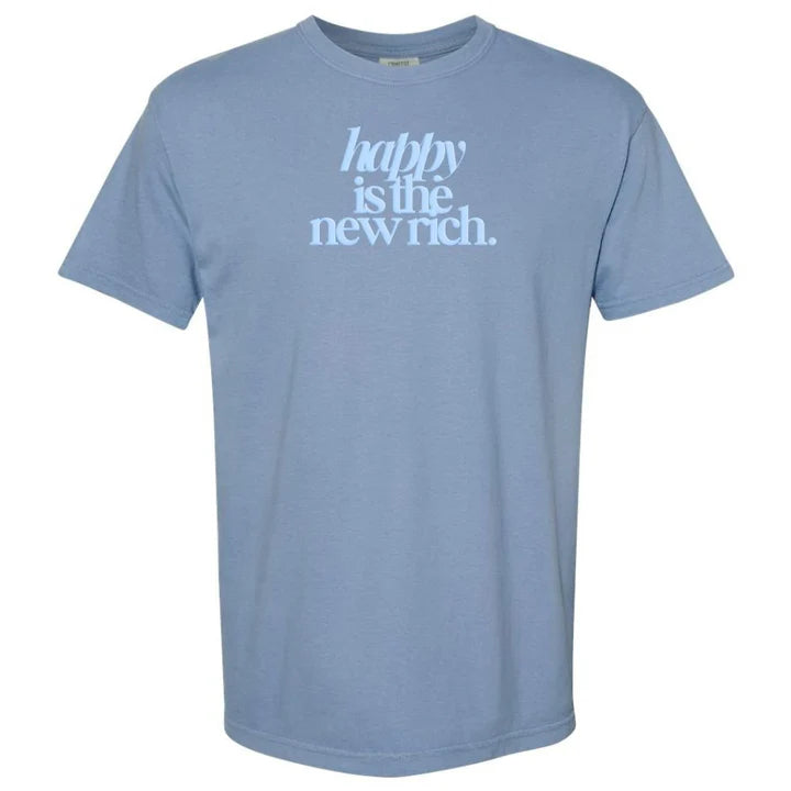 ✨Happy Is The New Rich' T-Shirt