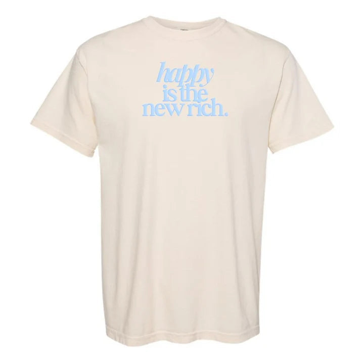 ✨Happy Is The New Rich' T-Shirt