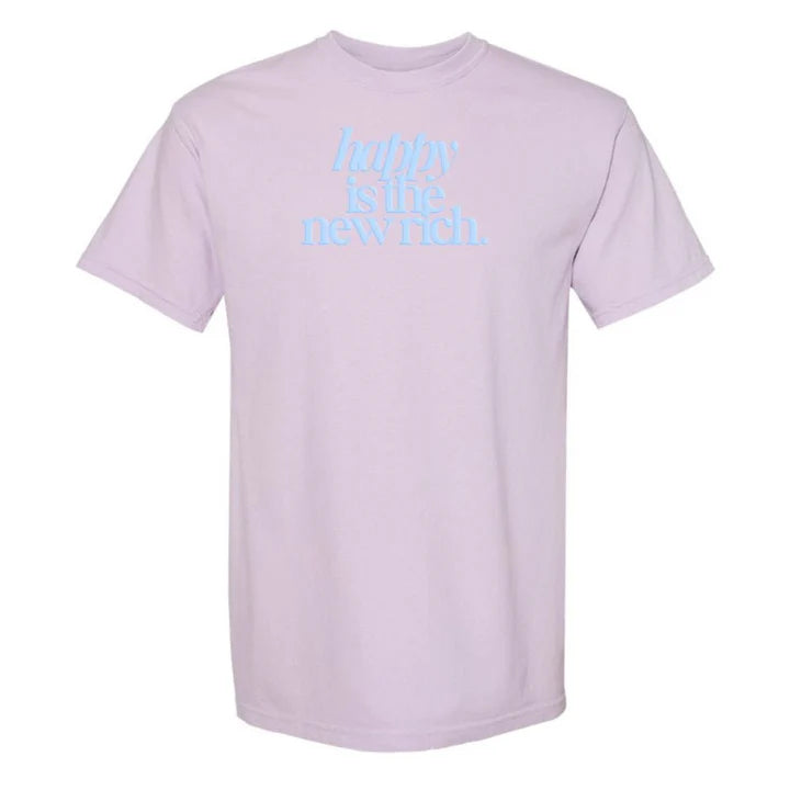 ✨Happy Is The New Rich' T-Shirt