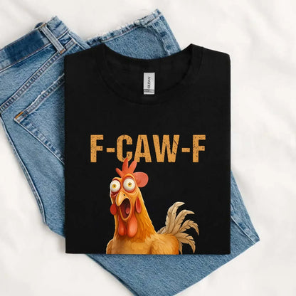 Funny F-Caw-F Rooster Unisex T-Shirt