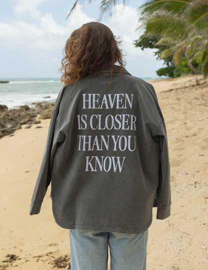 Elevated Faith Heaven Is Closer Shacket