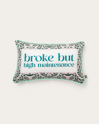 broke but high maintenance pillow