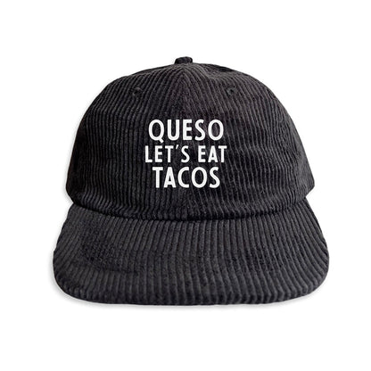 Frankie Jean Queso Let's Eat Tacos Corduroy Cap