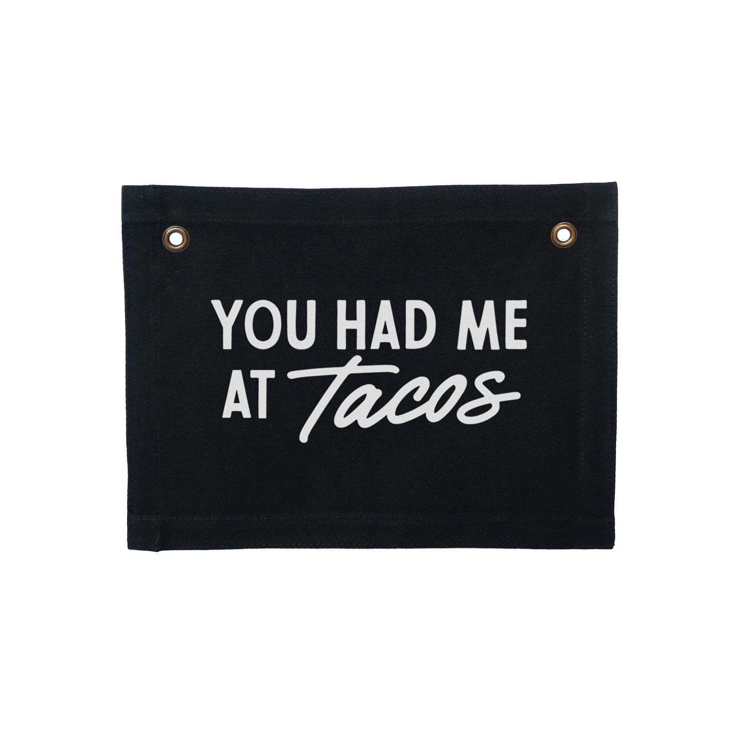 Frankie Jean You Had Me At Tacos Small Canvas Flag