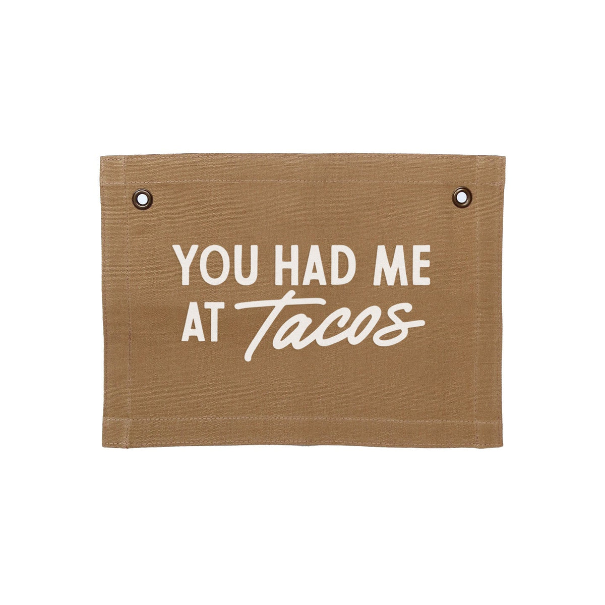Frankie Jean You Had Me At Tacos Small Canvas Flag