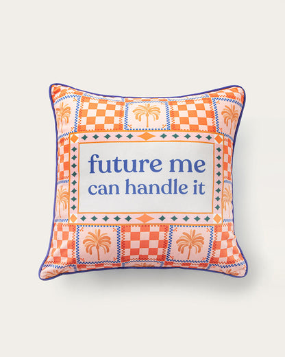 future me can handle it pillow