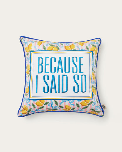 because i said so pillow