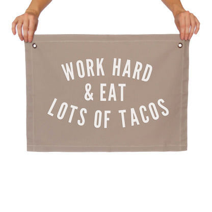 Frankie Jean Work Hard & Eat Lots of Tacos Large Canvas Flag