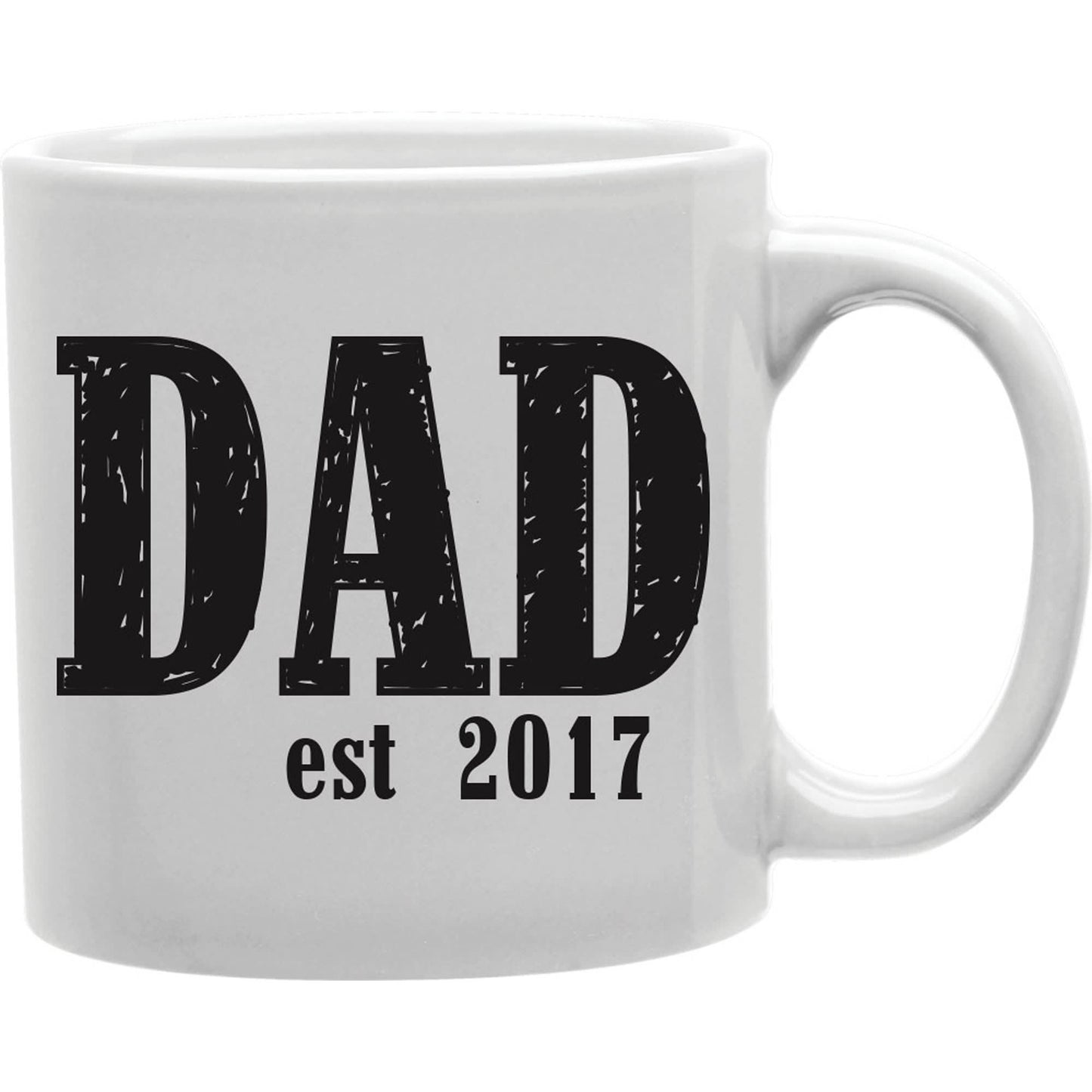 Dad Est. 2017 Coffee and Tea Ceramic Mug 11oz