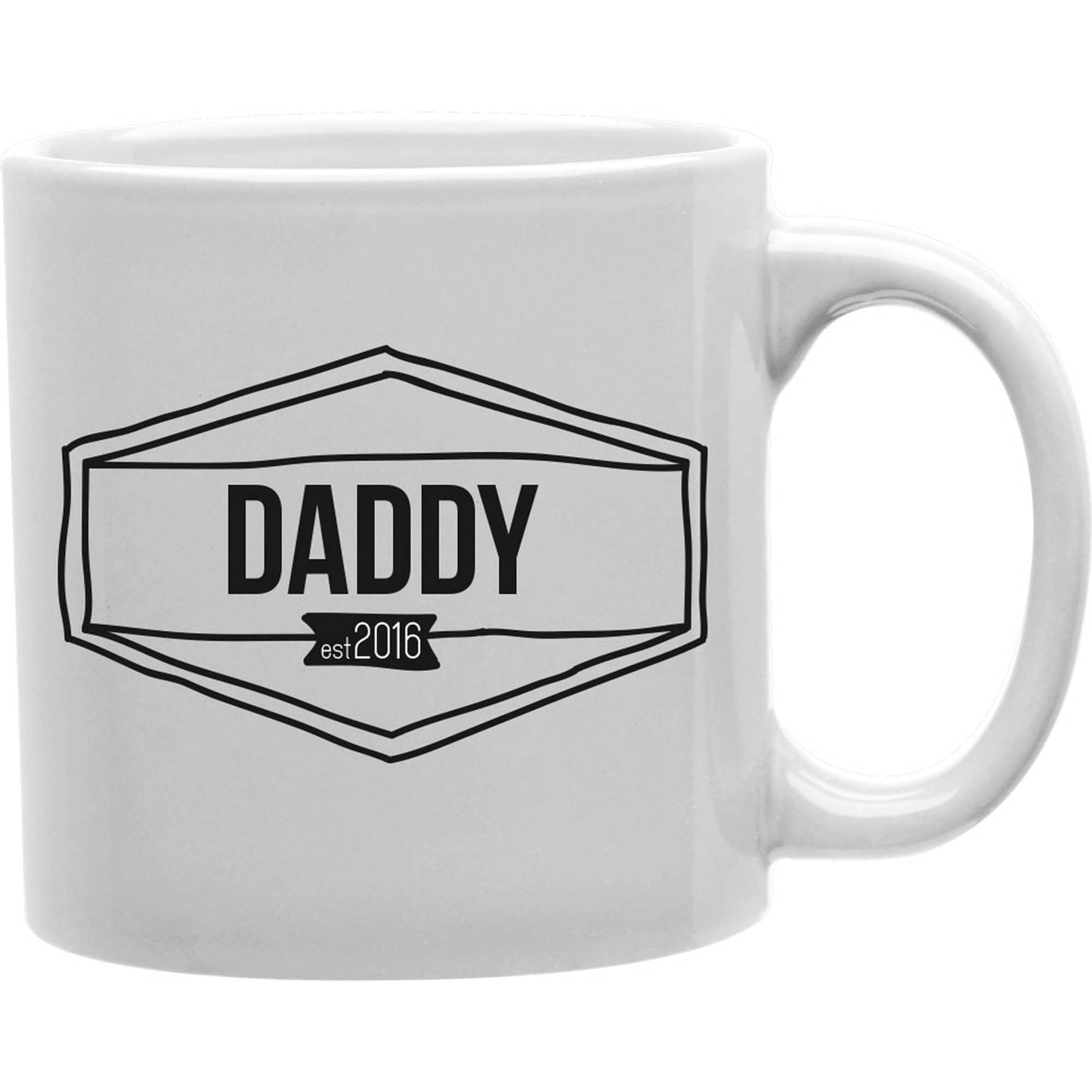Daddy Est. 2016 Coffee and Tea Ceramic Mug 11oz