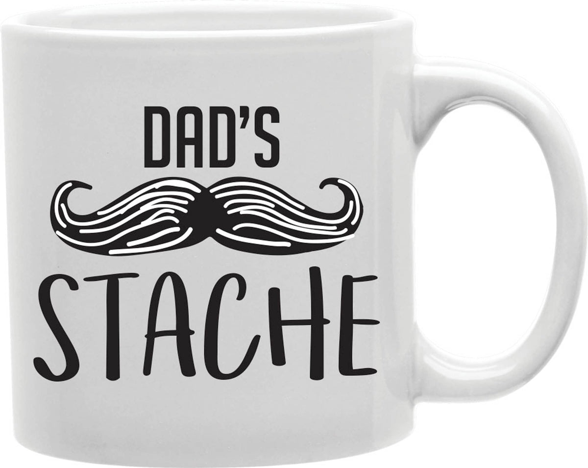 Dad's Mustache stache Coffee and Tea Ceramic Mug 11oz