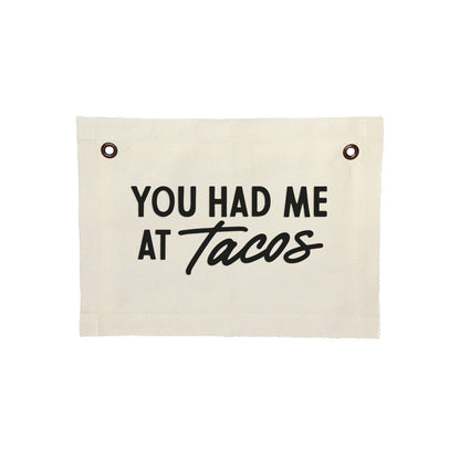 Frankie Jean You Had Me At Tacos Small Canvas Flag