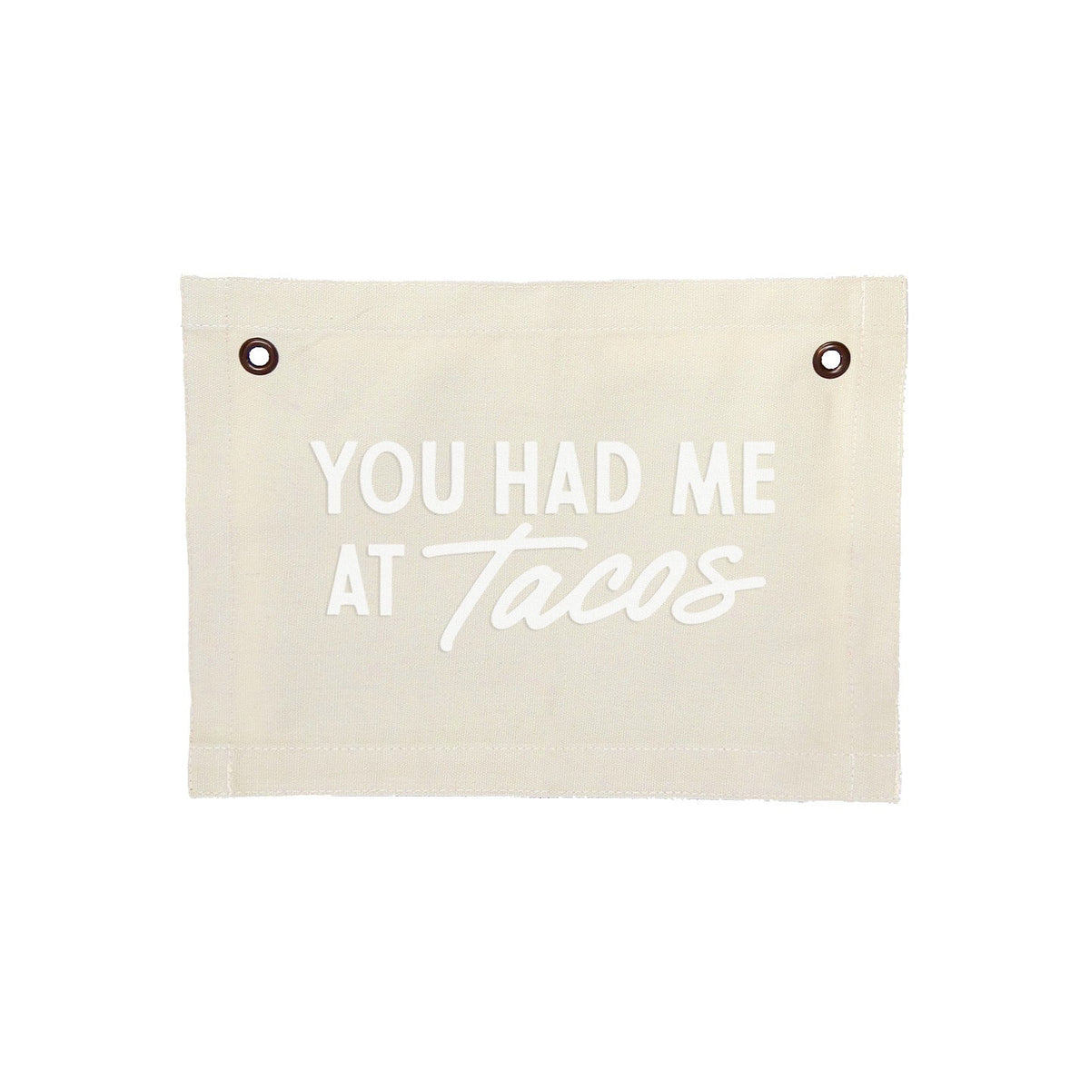 Frankie Jean You Had Me At Tacos Small Canvas Flag