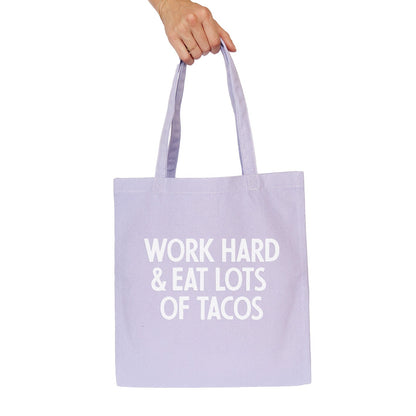 Frankie Jean Work Hard & Eat Tacos Tote Bag