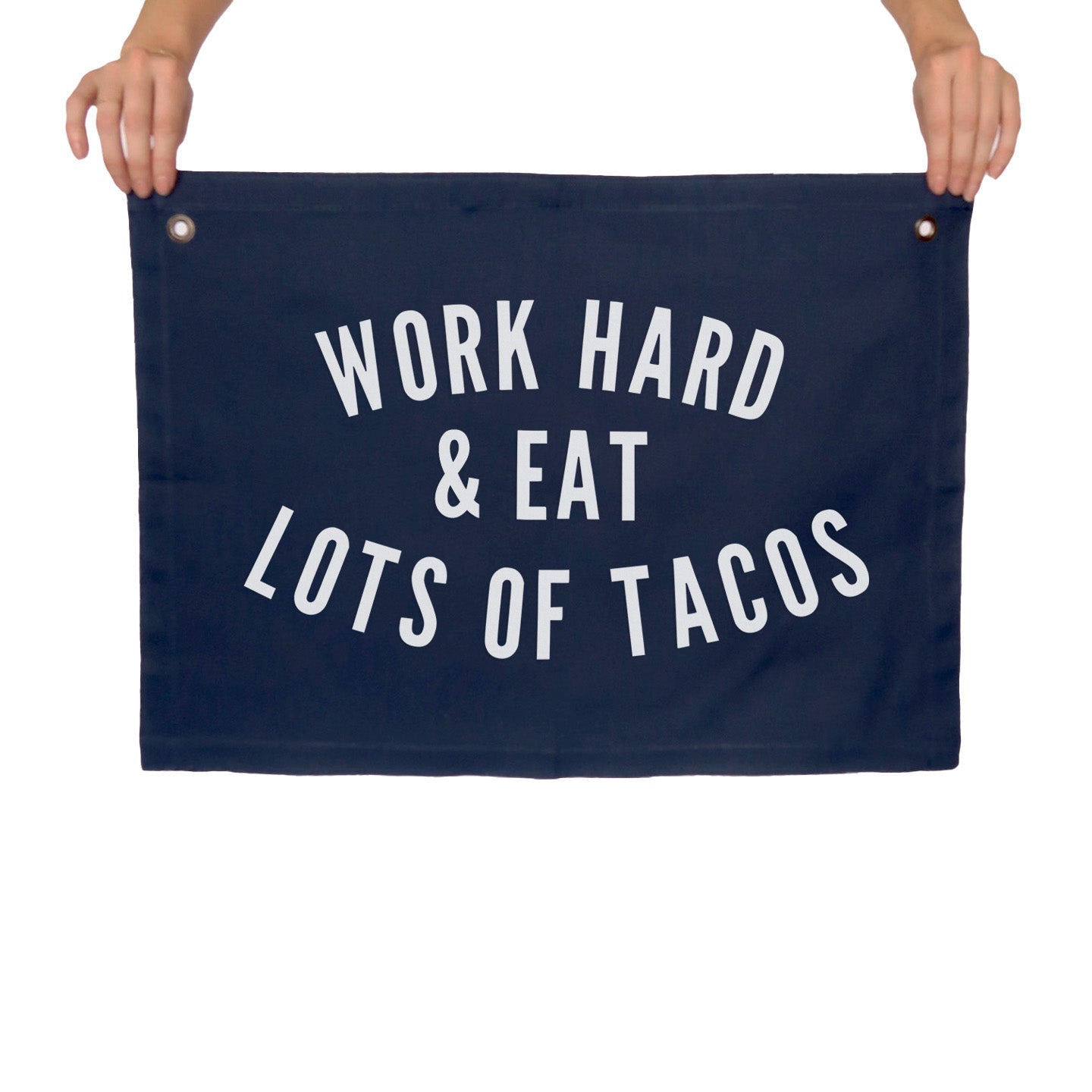 Frankie Jean Work Hard & Eat Lots of Tacos Large Canvas Flag