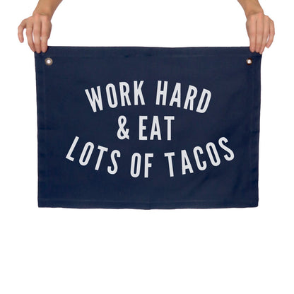 Frankie Jean Work Hard & Eat Lots of Tacos Large Canvas Flag