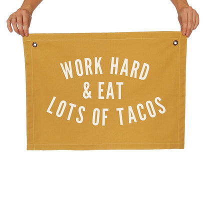 Frankie Jean Work Hard & Eat Lots of Tacos Large Canvas Flag